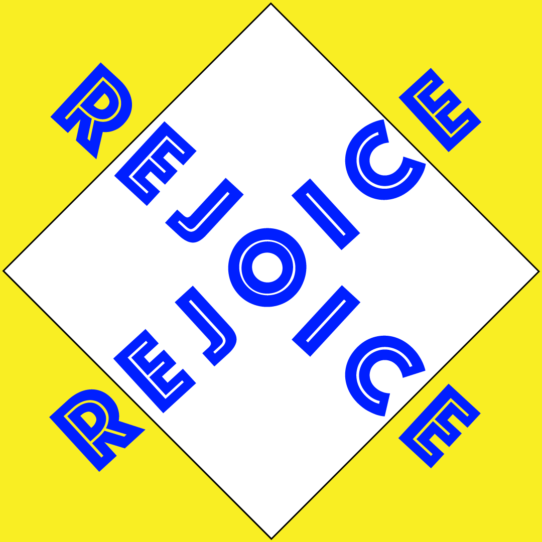 Rejoice